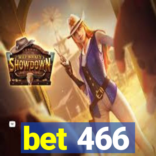 bet 466